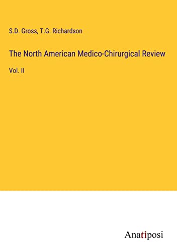 The North American Medico-Chirurgical Review: Vol. II