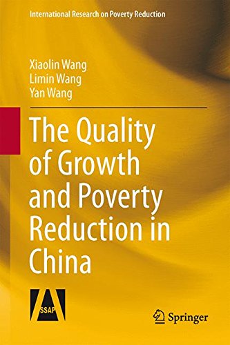 The Quality of Growth and Poverty Reduction in China (International Research on Poverty Reduction)