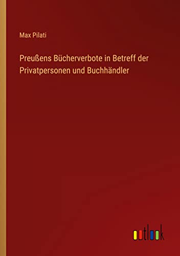 Preußens Bücherverbote in Betreff der Privatpersonen und Buchhändler
