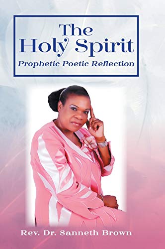 The Holy Spirit: Prophetic Poetic Reflection