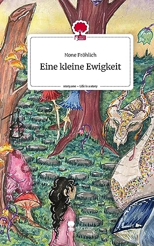 Eine kleine Ewigkeit. Life is a Story - story.one