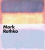 Mark Rothko: Katalog zur Ausstellung in der Fondation Beyeler, Riehen/Basel v. 18.02. - 29.04.2001