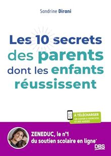 Les 10 secrets des parents dont les enfants réussissent