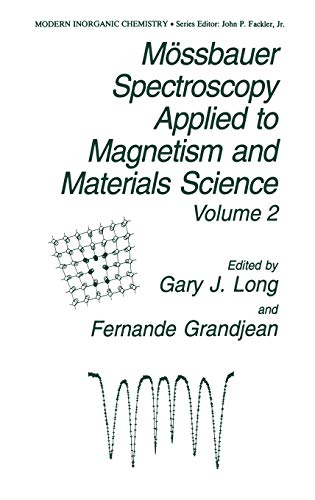 Mössbauer Spectroscopy Applied to Magnetism and Materials Science (Modern Inorganic Chemistry, 2, Band 2)