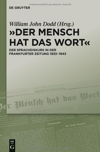 "Der Mensch Hat Das Wort": Der Sprachdiskurs in Der Frankfurter Zeitung 1933 1943