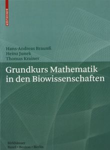 Grundkurs Mathematik in den Biowissenschaften