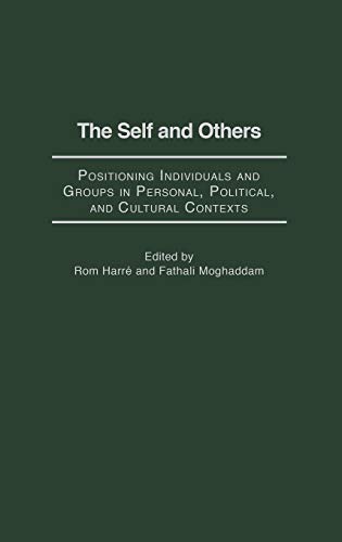 The Self and Others: Positioning Individuals and Groups in Personal, Political, and Cultural Contexts