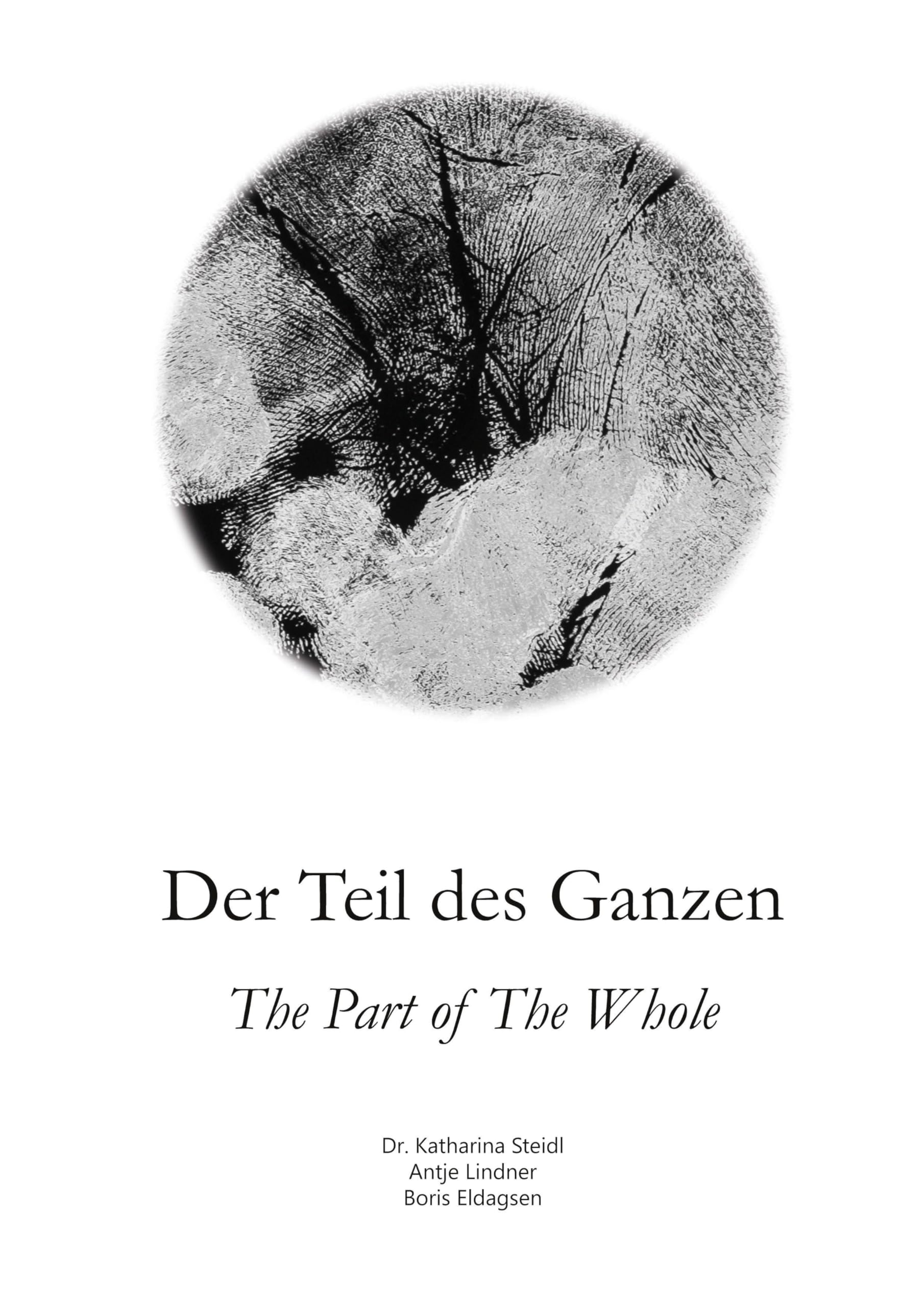Der Teil des Ganzen: The Part of The Whole
