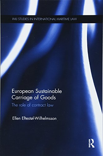 Ellen Eftestøl-Wilhelmsson European Sustainable Carriage Of Goods (Imli Studies In International Maritime Law)