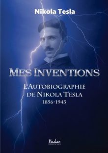 Mes inventions : l'autobiographie 1856-1943