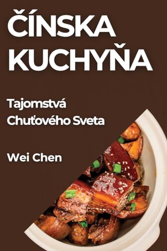 ¿ínska Kuchy¿a: Tajomstvá Chu¿ového Sveta