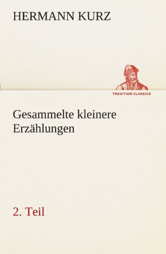 Gesammelte kleinere Erzählungen 2 Teil - Hermann Kurz Kartoniert (TB)
