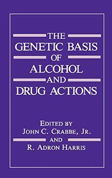 The Genetic Basis of Alcohol and Drug Actions