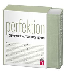 Perfektion – Luxusausgabe in Leinen gebunden mit Schuber: Die Wissenschaft des guten Kochens I Genuss trifft Wissenschaft I Von Stiftung Warentest