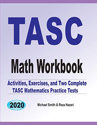 Tasc Basic TASC Math Workbook: Activities, Exercises, and Two Complete TASC ...
