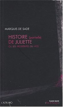 Histoire (partielle) de Juliette ou Les prospérités du vice