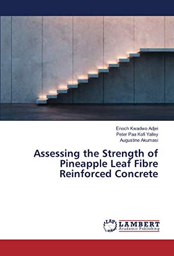 Assessing the Strength of Pineapple Leaf Fibre Reinforced Concrete