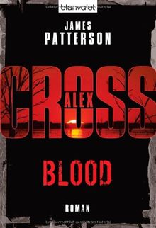 Blood - Alex Cross 12 -: Thriller