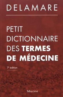 Petit dictionnaire des termes de médecine