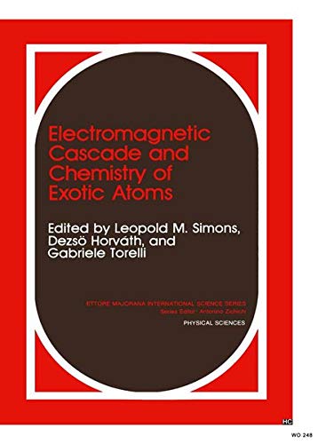 Electromagnetic Cascade and Chemistry of Exotic Atoms (Ettore Majorana International Science Series, 52, Band 52)