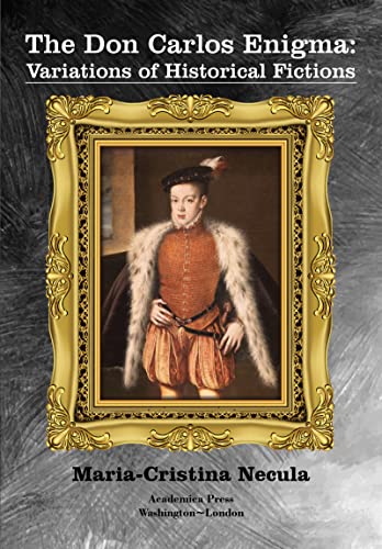 Cristina, Maria Cristina The Don Carlos Enigma, Variations Of Historical Fictions