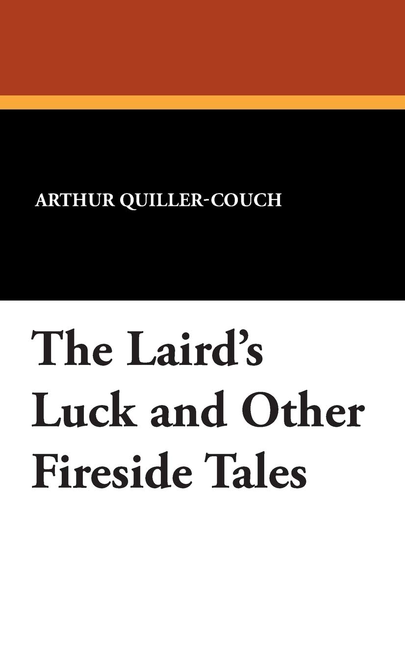 The Laird's Luck and Other Fireside Tales