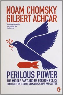 Perilous Power: The Middle East and U.S. Foreign Policy Dialogues on Terror, Democracy, War, and Justice by Achcar, Gilbert ( Author ) ON Mar-27-2008, Paperback