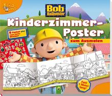 Bob der Baumeister - Kinderzimmerposter zum Ausmalen: 6 Poster plus viele bunte Sticker