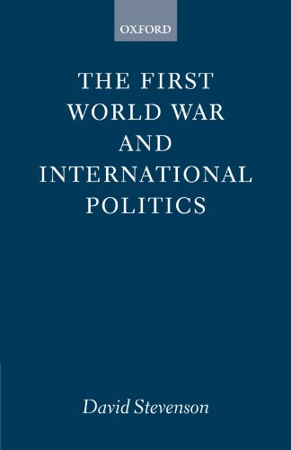 The First World War and International Politics (Clarendon Paperbacks)