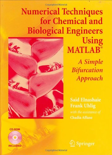 Numerical Techniques for Chemical and Biological Engineers Using MATLAB®: A Simple Bifurcation Approach: A Colorful and Simple Bifurcation Approach