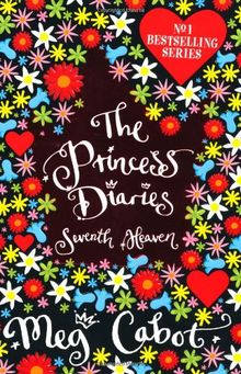 The Princess Diaries 7. Seventh Heaven.: Seventh Heaven (Princess Diaries)