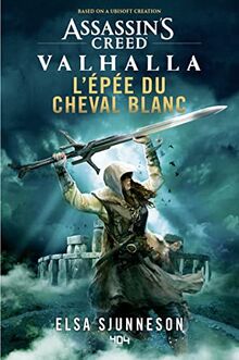 Assassin's creed Valhalla : l'épée du cheval blanc