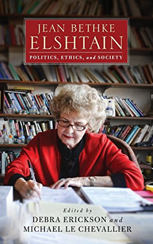 Jean Bethke Elshtain: Politics, Ethics, and Society (Catholic Ideas for a Secular World)