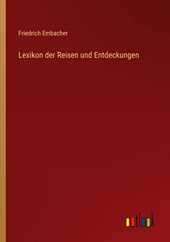 Lexikon der Reisen und Entdeckungen
