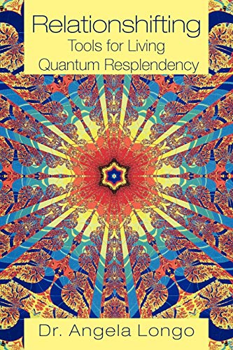 Relationshifting: Tools for Living Quantum Resplendency: The Eeezy Mirror-Call Workbook: Emergent, Entanglement, Eternal, Zestful You