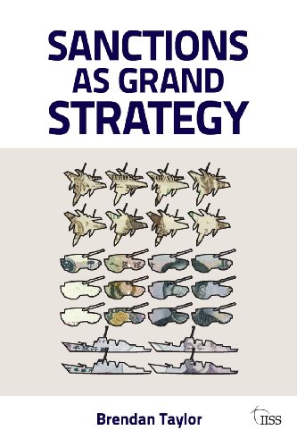 Sanctions As Grand Strategy (Adelphi)