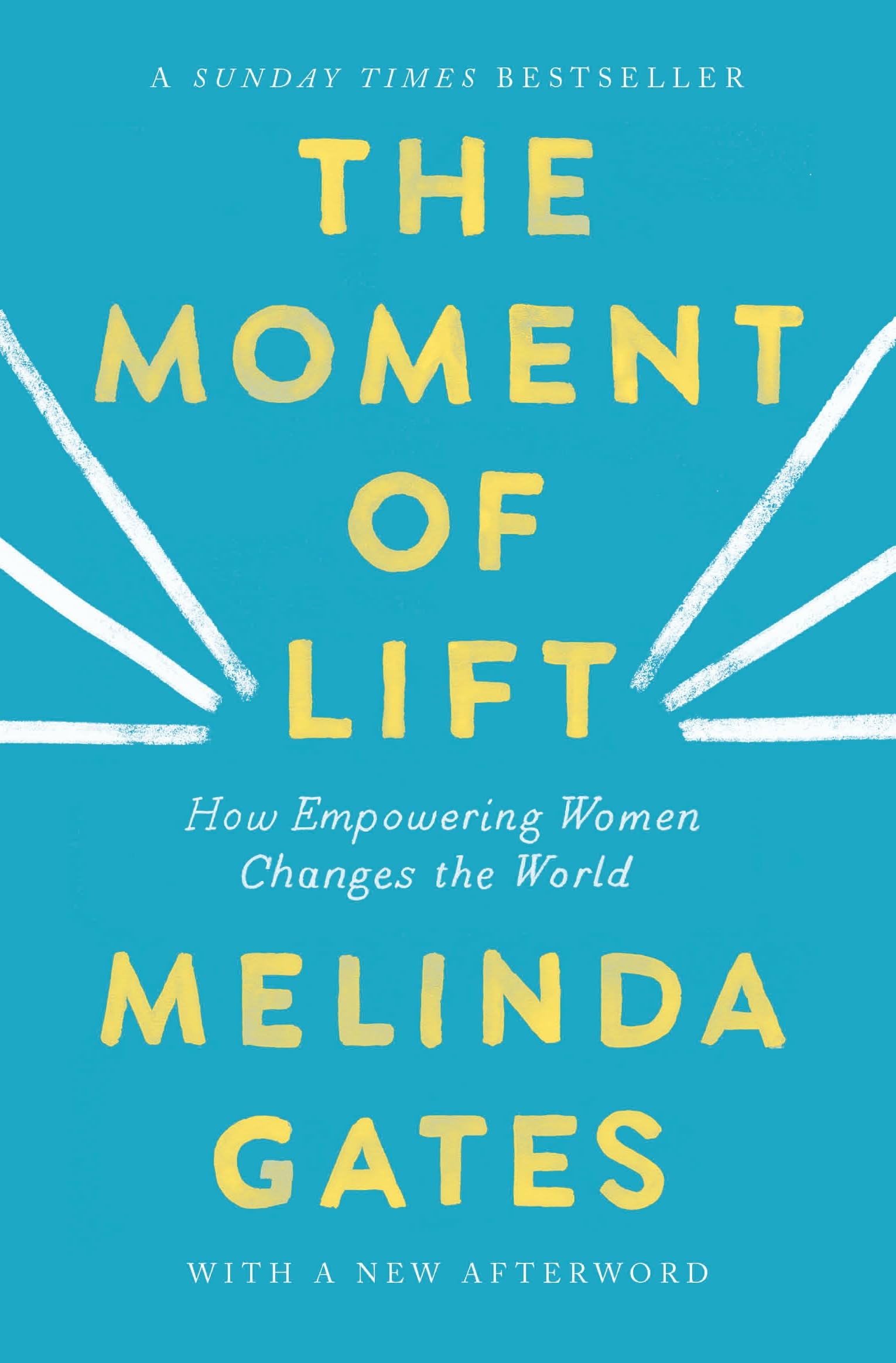The Moment of Lift: How Empowering Women Changes the World