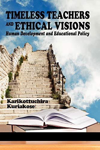 Timeless Teachers and Ethical Visions: Human Development and Educational Policy