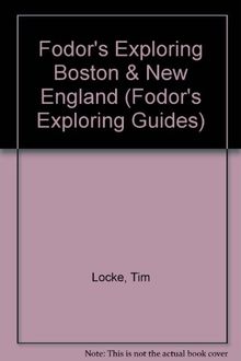 Exploring Boston & New England (Fodor's Exploring Guides)