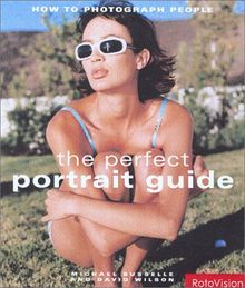 Perfect Portrait Guide: How to Photograph People