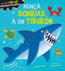 Nunca sonrías a un tiburón (Álbumes ilustrados)