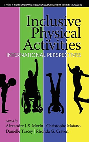 Inclusive Physical Activities: International Perspectives (hc) (International Advances in Education: Global Initiatives for Equity and Social Justice)