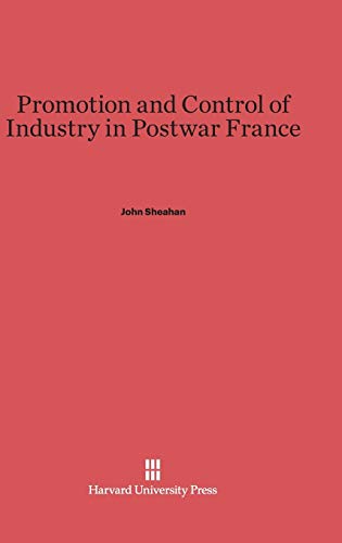 Promotion and Control of Industry in Postwar France