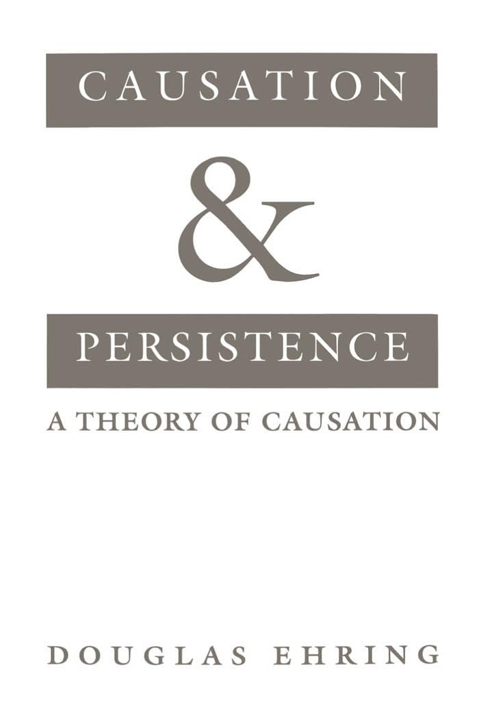 Causation & Persistence: A Theory of Causation