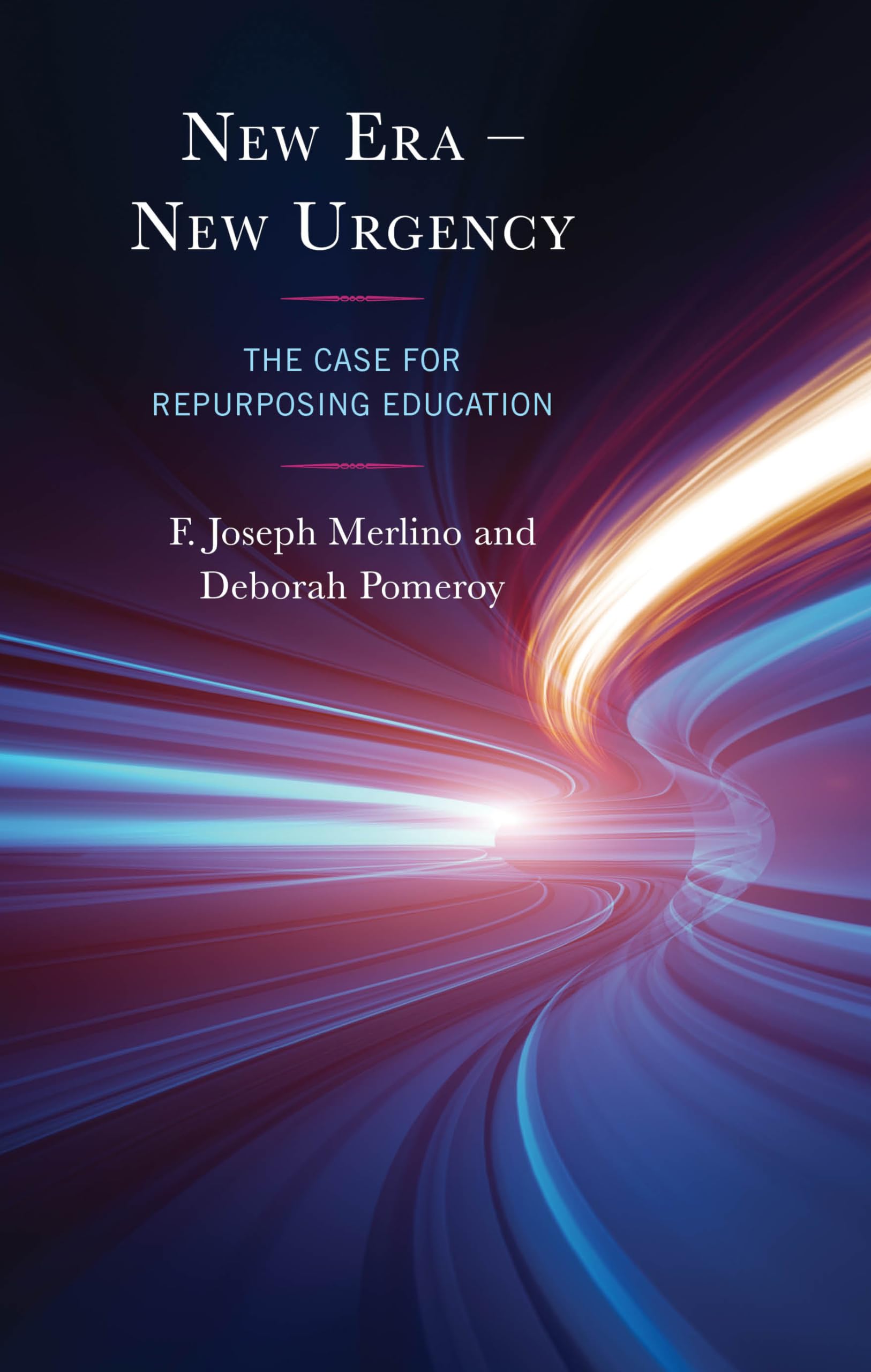 New Era - New Urgency: The Case for Repurposing Education