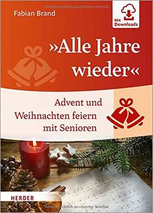 »Alle Jahre wieder«: Advent und Weihnachten feiern mit Senioren