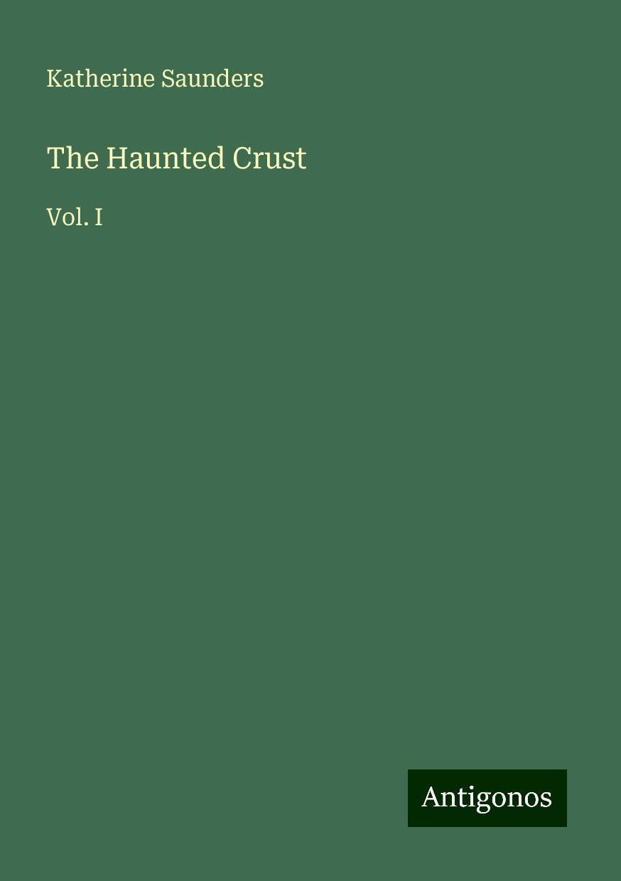 The Haunted Crust: Vol. I