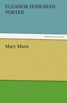 Mary Marie (TREDITION CLASSICS)