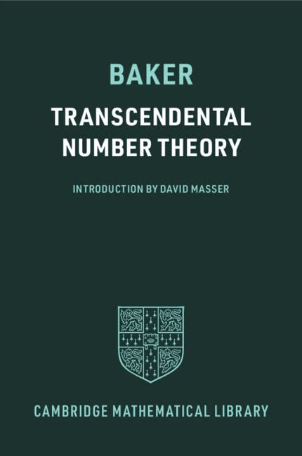 Transcendental Number Theory (Cambridge Mathematical Library)