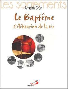 Le baptême : célébration de la vie